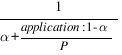 {1}/{alpha+{{application:1-alpha}/{P}}}